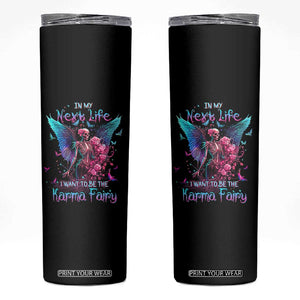 Gothic Skeleton Roses Skinny Tumbler In My Next Life I Want To Be The Karma Fairy TS02 Black Print Your Wear