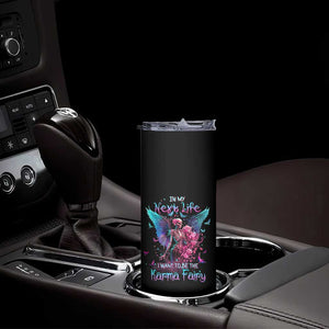 Gothic Skeleton Roses Skinny Tumbler In My Next Life I Want To Be The Karma Fairy TS02 Print Your Wear