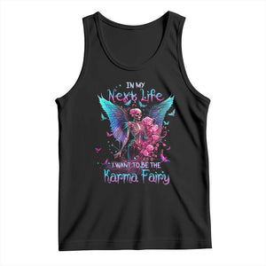Gothic Skeleton Roses Tank Top In My Next Life I Want To Be The Karma Fairy TS02 Black Print Your Wear
