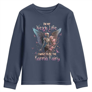 Gothic Skeleton Roses Youth Sweatshirt In My Next Life I Want To Be The Karma Fairy Pink TS02 Navy Print Your Wear