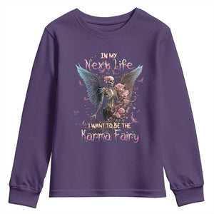 Gothic Skeleton Roses Youth Sweatshirt In My Next Life I Want To Be The Karma Fairy Pink TS02 Purple Print Your Wear