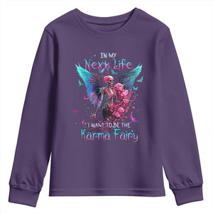 Gothic Skeleton Roses Youth Sweatshirt In My Next Life I Want To Be The Karma Fairy TS02 Purple Print Your Wear