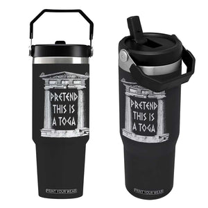 Greek Pride Flip Straw Tumbler Pretend This Is A Toga Party TS09 One Size: 30 oz Black Print Your Wear