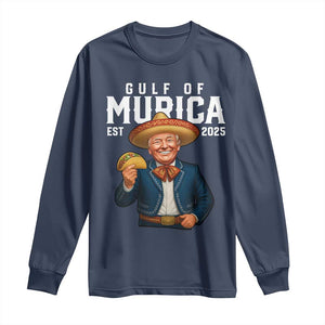 Gulf of Murica Est. 2025 Long Sleeve Shirt Funny Trump Sombrero Taco Parody TS02 Navy Print Your Wear