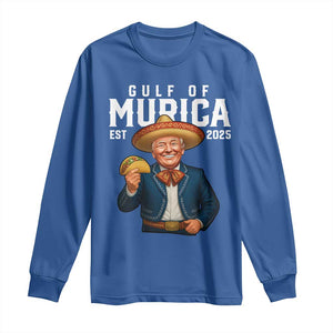 Gulf of Murica Est. 2025 Long Sleeve Shirt Funny Trump Sombrero Taco Parody TS02 Royal Blue Print Your Wear