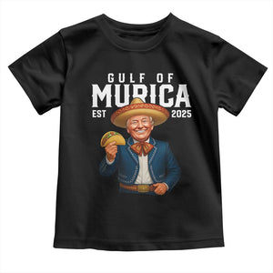 Gulf of Murica Est. 2025 Toddler T Shirt Funny Trump Sombrero Taco Parody TS02 Black Print Your Wear