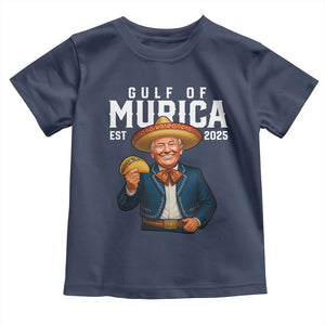 Gulf of Murica Est. 2025 Toddler T Shirt Funny Trump Sombrero Taco Parody TS02 Navy Print Your Wear