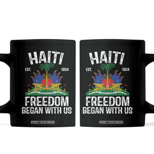 Haiti Freedom Began With Us Coffee Mug Haitian Flag Day TS11 Black Print Your Wear