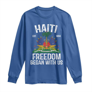 Haiti Freedom Began With Us Long Sleeve Shirt Haitian Flag Day TS11 Royal Blue Print Your Wear