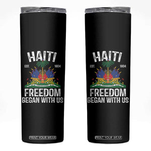 Haiti Freedom Began With Us Skinny Tumbler Haitian Flag Day TS11 Black Print Your Wear