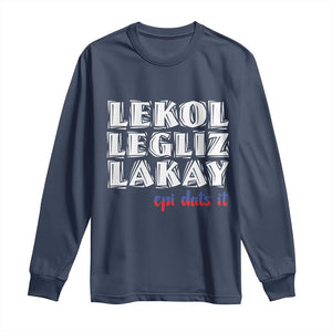 Haitian Pride Long Sleeve Shirt Haitian Lekol Legliz Lakay Haiti Flag Creole Saying TS11 Navy Print Your Wear
