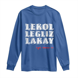 Haitian Pride Long Sleeve Shirt Haitian Lekol Legliz Lakay Haiti Flag Creole Saying TS11 Royal Blue Print Your Wear
