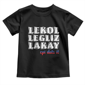Haitian Pride Toddler T Shirt Haitian Lekol Legliz Lakay Haiti Flag Creole Saying TS11 Black Print Your Wear