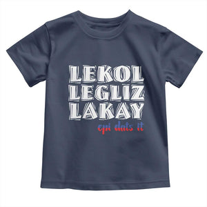 Haitian Pride Toddler T Shirt Haitian Lekol Legliz Lakay Haiti Flag Creole Saying TS11 Navy Print Your Wear