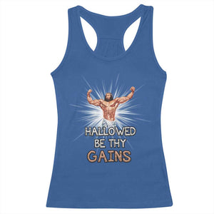 Hallowed Be Thy Gains Racerback Tank Top Funny Jesus Workout Motivation Bodybuilding Fitness TS02 Royal Blue Print Your Wear