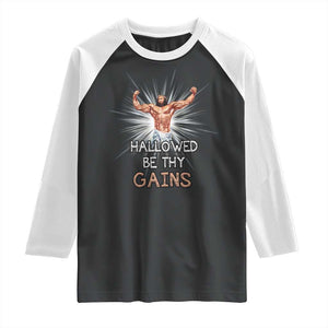 Hallowed Be Thy Gains Raglan Shirt Funny Jesus Workout Motivation Bodybuilding Fitness TS02 Black White Print Your Wear