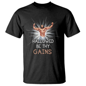 Hallowed Be Thy Gains T Shirt Funny Jesus Workout Motivation Bodybuilding Fitness TS02 Black Print Your Wear