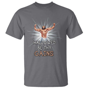 Hallowed Be Thy Gains T Shirt Funny Jesus Workout Motivation Bodybuilding Fitness TS02 Charcoal Print Your Wear