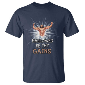 Hallowed Be Thy Gains T Shirt Funny Jesus Workout Motivation Bodybuilding Fitness TS02 Navy Print Your Wear