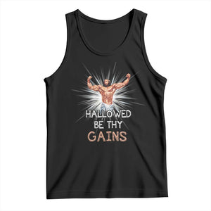 Hallowed Be Thy Gains Tank Top Funny Jesus Workout Motivation Bodybuilding Fitness TS02 Black Print Your Wear