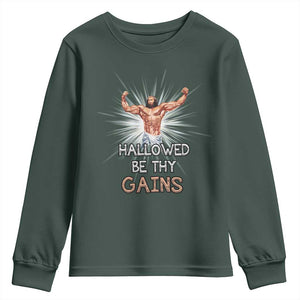 Hallowed Be Thy Gains Youth Sweatshirt Funny Jesus Workout Motivation Bodybuilding Fitness TS02 Dark Forest Green Print Your Wear