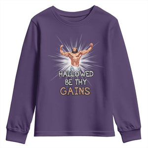 Hallowed Be Thy Gains Youth Sweatshirt Funny Jesus Workout Motivation Bodybuilding Fitness TS02 Purple Print Your Wear