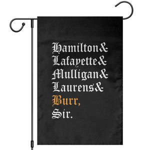 Hamilton Laurens Lafayette Mulligan Burr, Sir Garden Flag TS10 Black Print Your Wear