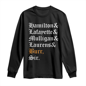 Hamilton Laurens Lafayette Mulligan Burr Sir Long Sleeve Shirt TS10 Black Print Your Wear