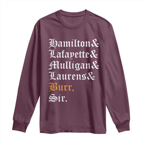 Hamilton Laurens Lafayette Mulligan Burr Sir Long Sleeve Shirt TS10 Maroon Print Your Wear