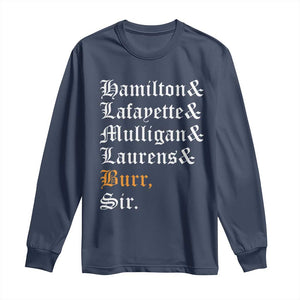 Hamilton Laurens Lafayette Mulligan Burr Sir Long Sleeve Shirt TS10 Navy Print Your Wear