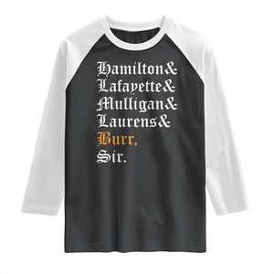 Hamilton Laurens Lafayette Mulligan Burr, Sir Raglan Shirt TS10 Black White Print Your Wear