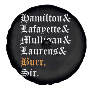 Hamilton Laurens Lafayette Mulligan Burr, Sir Spare Tire Cover TS10 Print Your Wear