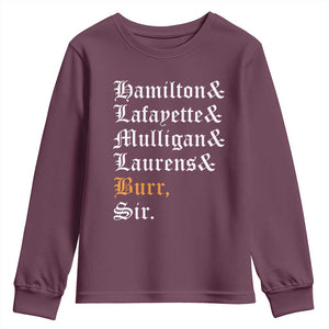 Hamilton Laurens Lafayette Mulligan Burr Sir Youth Sweatshirt TS10 Maroon Print Your Wear