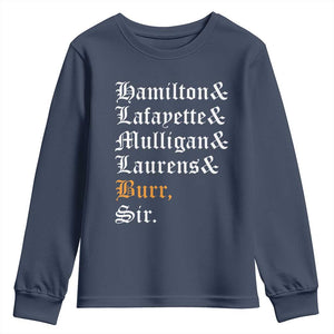 Hamilton Laurens Lafayette Mulligan Burr Sir Youth Sweatshirt TS10 Navy Print Your Wear