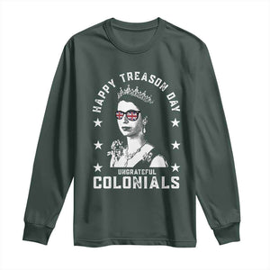 Happy Treason Day Long Sleeve Shirt British Queen Funny July 4th Colonial Meme TS10 Dark Forest Green Print Your Wear