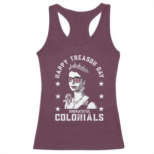 Happy Treason Day Racerback Tank Top British Queen Funny July 4th Colonial Meme TS10 Maroon Print Your Wear