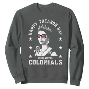 Happy Treason Day Sweatshirt British Queen Funny July 4th Colonial Meme TS10 Dark Heather Print Your Wear