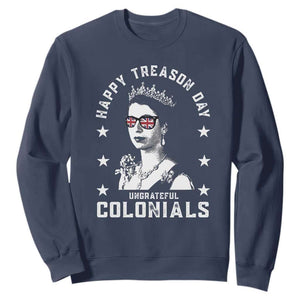 Happy Treason Day Sweatshirt British Queen Funny July 4th Colonial Meme TS10 Navy Print Your Wear