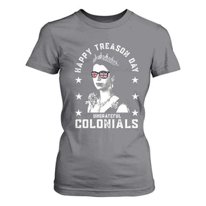 Happy Treason Day T Shirt For Women British Queen Funny July 4th Colonial Meme TS10 Charcoal Print Your Wear