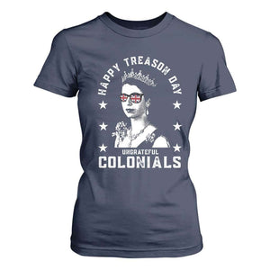 Happy Treason Day T Shirt For Women British Queen Funny July 4th Colonial Meme TS10 Navy Print Your Wear