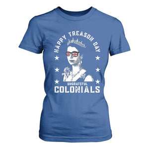 Happy Treason Day T Shirt For Women British Queen Funny July 4th Colonial Meme TS10 Royal Blue Print Your Wear