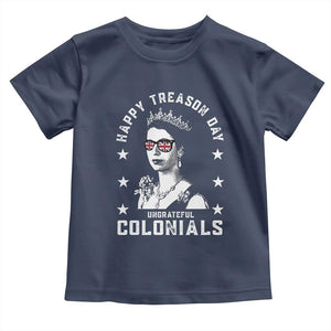 Happy Treason Day Toddler T Shirt British Queen Funny July 4th Colonial Meme TS10 Navy Print Your Wear