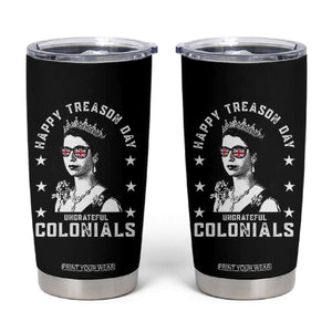 Happy Treason Day Tumbler Cup British Queen Funny July 4th Colonial Meme TS10 Black Print Your Wear