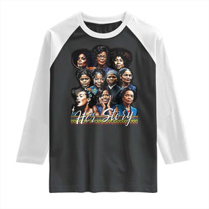 HerStory Tribute Raglan Shirt Celebrating Legendary Black Women of History and Power TS02 Black White Print Your Wear