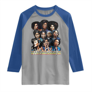 HerStory Tribute Raglan Shirt Celebrating Legendary Black Women of History and Power TS02 Sport Gray Royal Print Your Wear