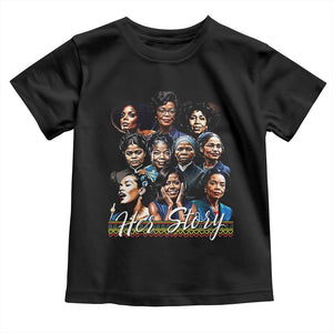 HerStory Tribute Toddler T Shirt Celebrating Legendary Black Women of History and Power TS02 Black Print Your Wear