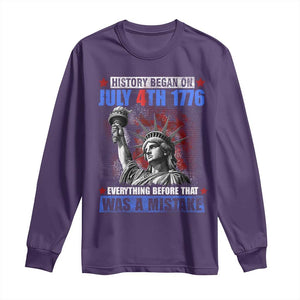 History Began July 4th 1776 Long Sleeve Shirt Bold Patriotic Statement Statue of Liberty TS02 Purple Print Your Wear