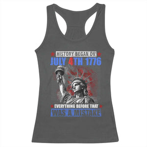 History Began July 4th 1776 Racerback Tank Top Bold Patriotic Statement Statue of Liberty TS02 Dark Heather Print Your Wear