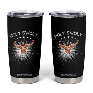 Holy Swoly Tumbler Cup Funny Jesus Workout Motivation Bodybuilding Fitness TS02 Black Print Your Wear