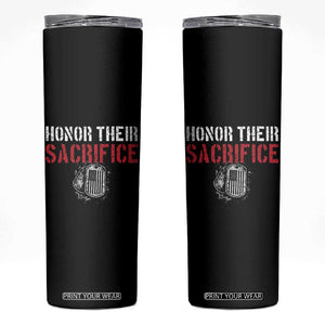 Honor Their Sacrifice Skinny Tumbler Veteran Memorial Day Military Dog Tag TS11 Black Print Your Wear
